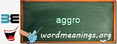 WordMeaning blackboard for aggro